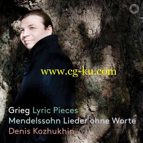 Denis Kozhukhin – Grieg: Lyric Pieces – Mendelssohn: Lieder ohne Worte (2019) Flac的图片1