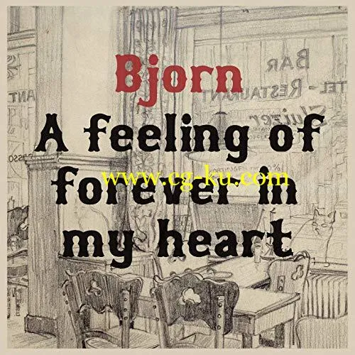 Bjorn A Feeling of Forever in My Heart (2019) Flac的图片1