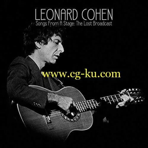 Leonard Cohen – Songs From A Stage: The Lost Broadcast (Live) (2019) FLAC的图片1