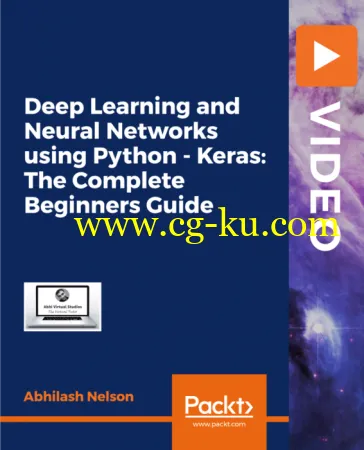 Deep Learning and Neural Networks using Python – Keras: The Complete Beginners Guide的图片1