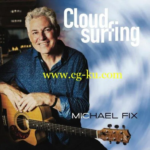 Michael Fix – Cloudsurfing (2019) Flac的图片1