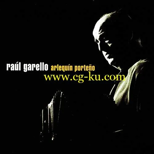 Raul Garello – Arlequn Porteo (2019) Flac的图片1