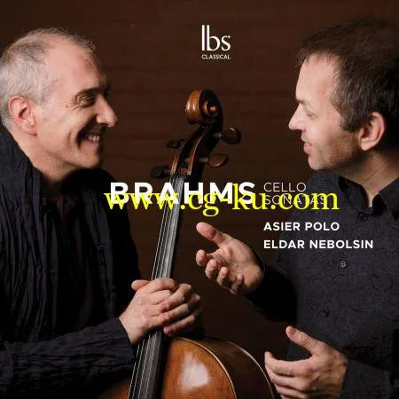 Asier Polo & Eldar Nebolsin – Brahms: Cello Sonatas Nos. 1-2 & Lieder (Arr. for Cello & Piano) (2019) FLAC的图片1