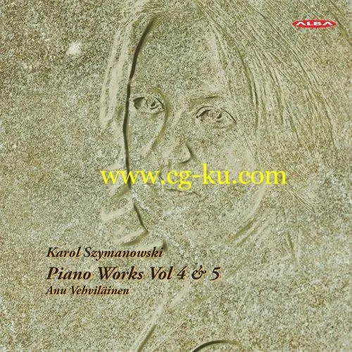 Anu Vehviläinen – Szymanowski: Piano Works, Vols. 4 & 5 (2019) Flac的图片1