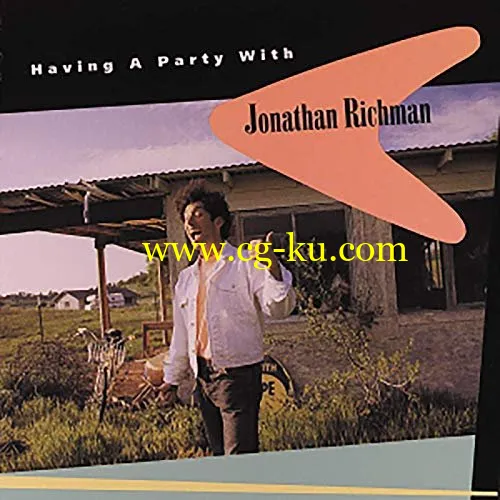 Jonathan Richman – Having A Party With Jonathan Richman (1991/2019) Flac的图片1