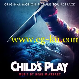 Bear McCreary – Child’s Play (Original Motion Picture Soundtrack) (2019) FLAC的图片1