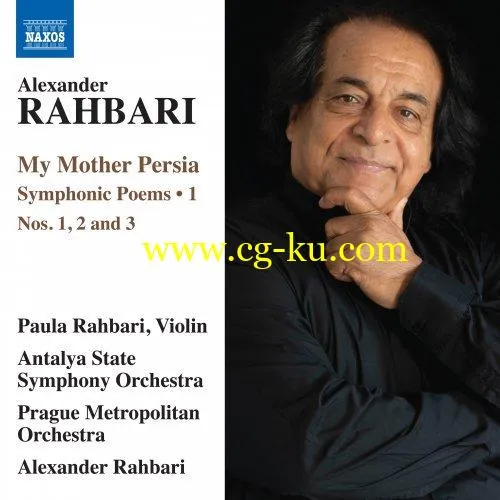 Paula Rahbari, Alexander Rahbari – My Mother Persia, Vol. 1 – Symphonic Poems Nos. 1-3 (2019) Flac的图片1