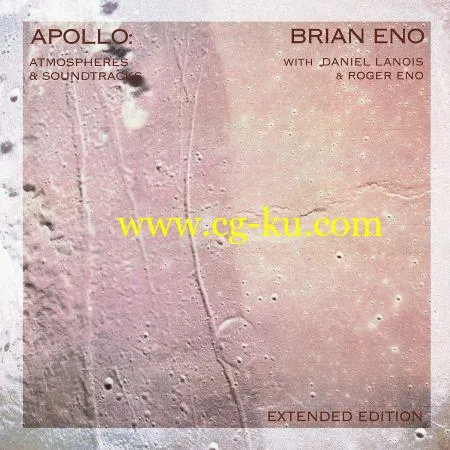 Brian Eno – Apollo: Atmospheres and Soundtracks (Extended Edition) (1983/2019) FLAC的图片1