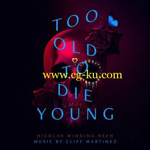 Cliff Martinez – Too Old to Die Young (Original Series Soundtrack) (2019)FLAC的图片1