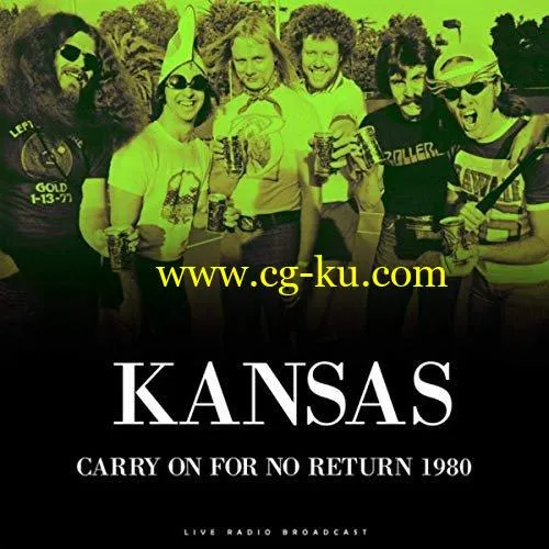 Kansas – Carry On For No Return 1980 (Live) (2019) FLAC的图片1