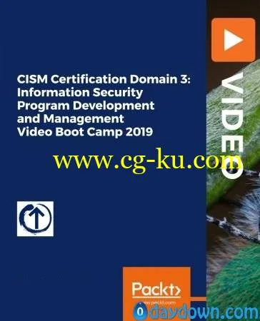 CISM Certification Domain 3: Information Security Program Development and Management Video Boot Camp 2019的图片1