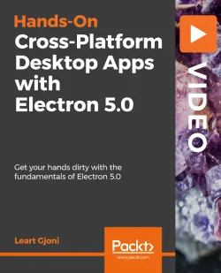 Hands-On Cross-Platform Desktop Apps with Electron 5.0的图片1