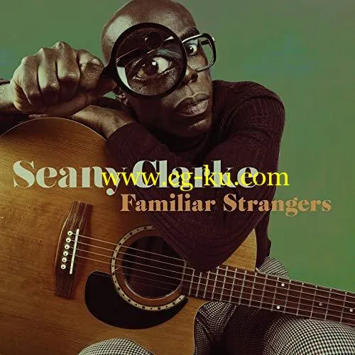 Seany Clarke – Familiar Strangers (2019) FLAC的图片1