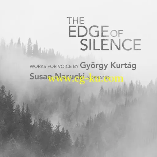 Susan Naruki – The Edge of Silence: Works for Voice by Gyrgy Kurtg (2019) Flac的图片1