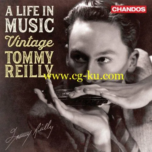 Tommy Reilly – A Life in Music: Vintage Tommy Reilly (2019) FLAC的图片1