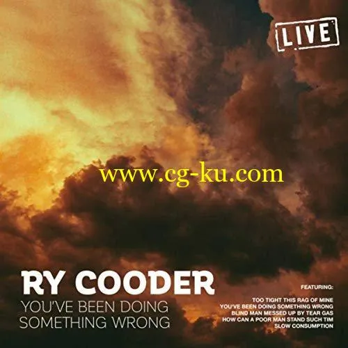 Ry Cooder – You’ve Been Doing Something Wrong (Live) (2019) FLAC的图片1