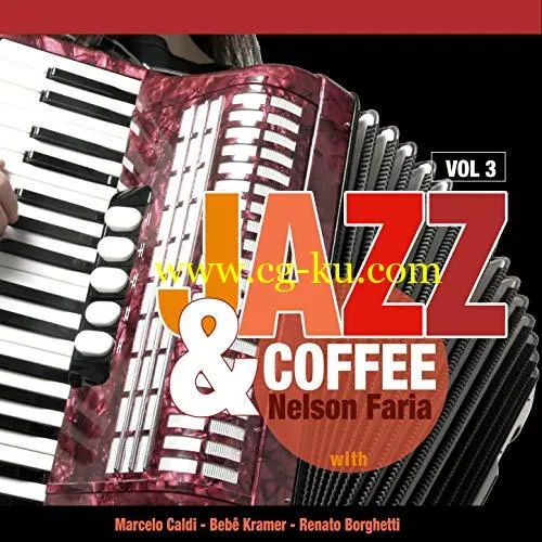 Nelson Faria – Jazz Coffee, Vol. 3 (2019) Flac的图片1