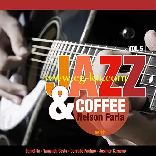 Nelson Faria – Jazz Coffee, Vol. 5 (2019) Flac的图片1