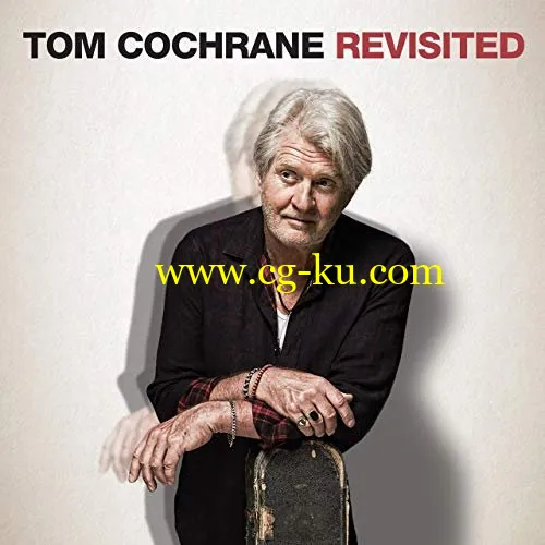 Tom Cochrane – Tom Cochrane Revisited (2019) FLAC的图片1