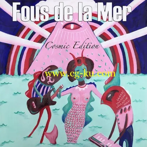 Fous de la Mer – Cosmic Edition (432Hz) (2019) Flac的图片1