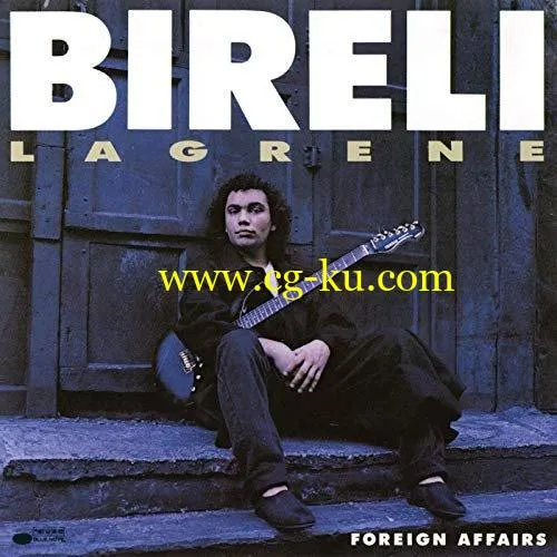 Bireli Lagrene – Foreign Affairs (1988/2019) FLAC的图片1