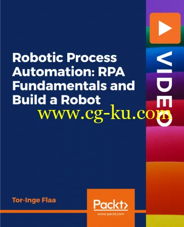 Robotic Process Automation: RPA Fundamentals and Build a Robot的图片1