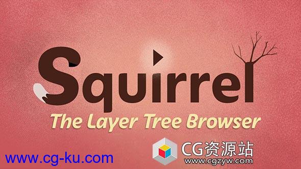 AE浏览器管理脚本层次结构编辑器AEscripts Squirrel v1.0.0+视频教程 Win/Mac的图片1