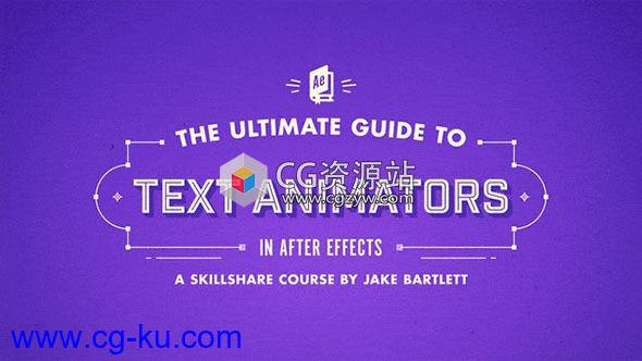 AE教程-文字动画终极指南Skillshare – The Ultimate Guide to Text Animators in After Effects的图片1