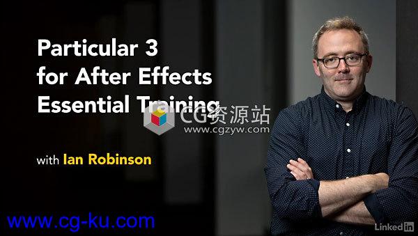 红巨星粒子插件全面基础使用教程+英文字幕Lynda – Particular 3 for After Effects Essential Training的图片1