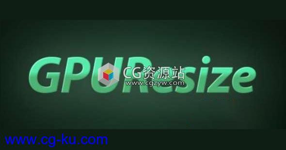 AE/PR GPU加速插件 GPUResize v1.2 Win/Mac破解版的图片1