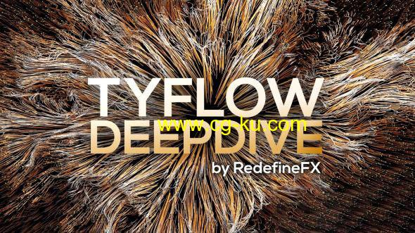 TyFlow粒子插件全面高级3DS MAX教程 RedefineFX – TyFlow DeepDive的图片1