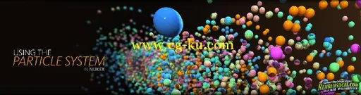 《NUKEX粒子效果高级教程》Digital-Tutors Particles in NUKEX的图片1