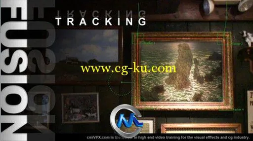 《Fusion跟踪技术视频教程》cmiVFX Fusion Tracking 2011的图片1