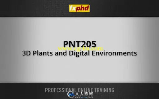 《SpeedTree三维植物环境绘景视频教程》FXPHD PNT205 3D Plants and Digital Envir...的图片1