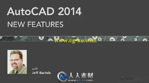 《AutoCAD2014新功能视频教程》Lynda.com AutoCAD 2014 New Features的图片1