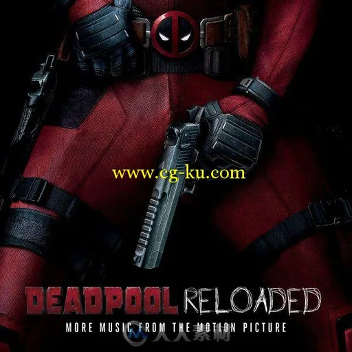 原声大碟 - 死侍 Deadpool Reloaded的图片1