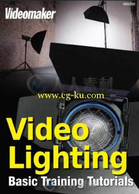 影视拍摄中灯光布景基础训练视频教程 VIDEOMAKER VIDEO LIGHTING BASIC TRAINING的图片1