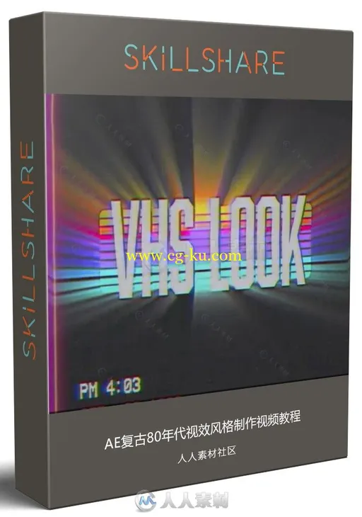 AE复古80年代视效风格制作视频教程 SKILLSHARE THE VHS LOOK IN AFTER EFFECTS的图片1