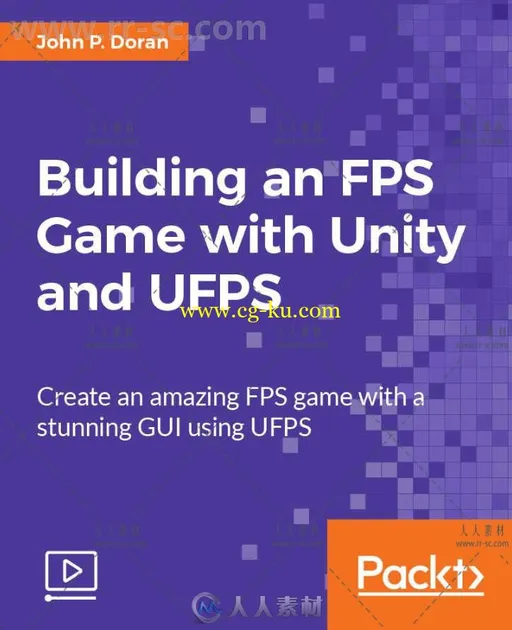 Unity与UFPS框架射击游戏制作视频教程 PACKT PUBLISHING BUILDING AN FPS GAME WIT的图片1