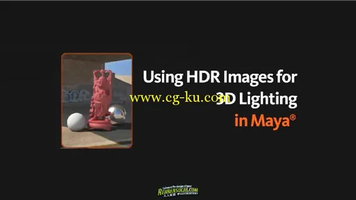 《Maya三维照明HDR全景图像高级教程》Digital-Tutors Creative Development: Using HDR Images for 3的图片1