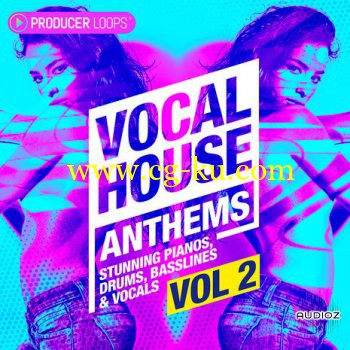 Producer Loops – Vocal House Anthems Vol 2 Wav/Midi的图片1