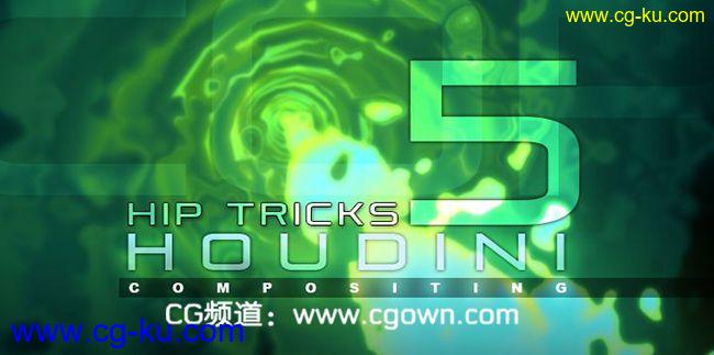 《Houdini顶尖技术教程合辑Vol.1-5》cmiVFX – Houdini Hip TricksVolume 1- 5的图片1