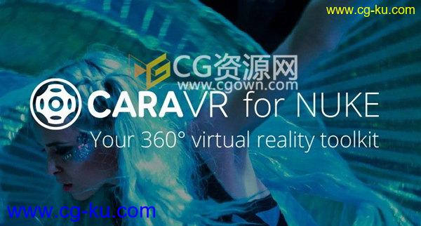 CaraVR V1.0V5 支持 NUKE 10.5插件VR虚拟现实视频特效合成的图片1