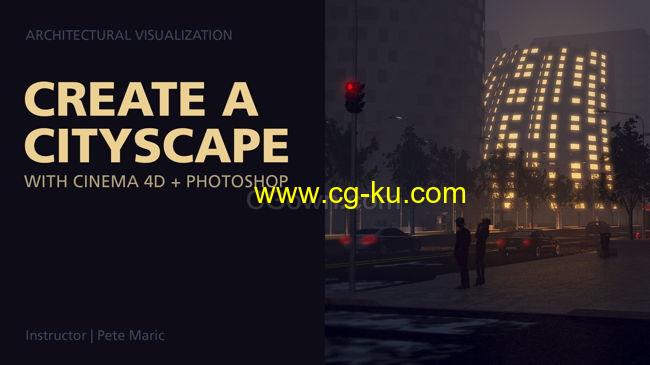 C4D+PS创建夜景城市景观场景视频教程学习课程的图片1