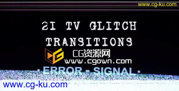 21组视频故障转场素材 电视信号丢失 Tv Glitch Transitions 视频素材的图片1